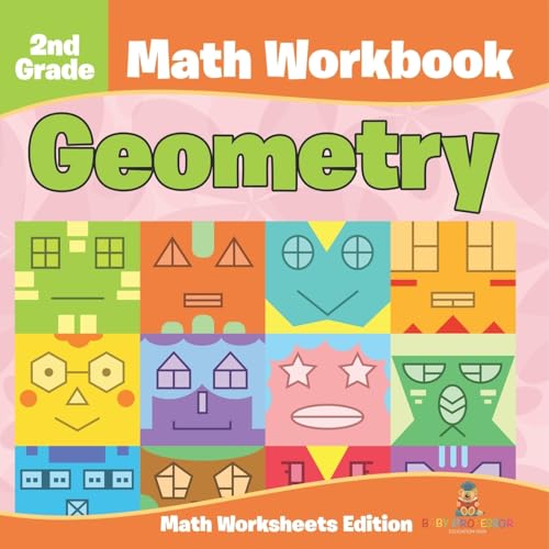 2nd Grade Math Workbook: Geometry Math Worksheets Edition 2nd Grade Math Workbook: Geometry Math Worksheets Edition von Baby Professor