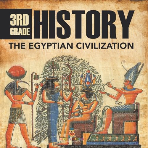 3rd Grade History: The Egyptian Civilization von Baby Professor