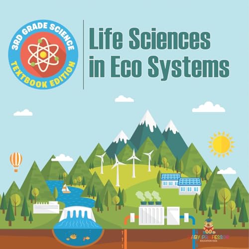 3rd Grade Science: Life Sciences in Eco Systems Textbook Edition 3rd Grade Science: Life Sciences in Eco Systems Textbook Edition von Baby Professor