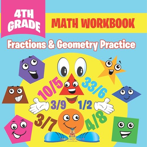 4th Grade Math Workbook: Fractions & Geometry Practice von Baby Professor