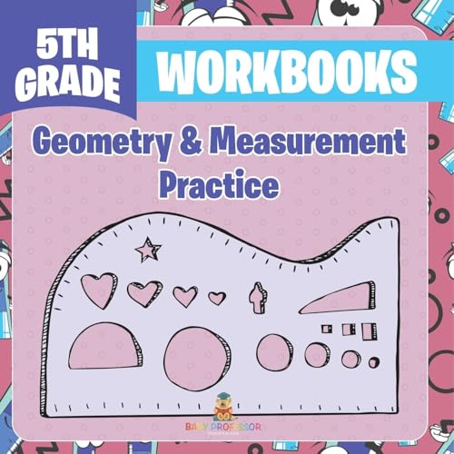 5th Grade Workbooks: Geometry & Measurement Practice 5th Grade Workbooks: Geometry & Measurement Practice von Baby Professor