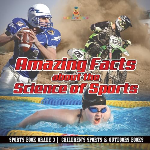 Amazing Facts about the Science of Sports - Sports Book Grade 3 Children's Sports & Outdoors Books Amazing Facts about the Science of Sports - Sports Book Grade 3 Children's Sports & Outdoors Books von Baby Professor