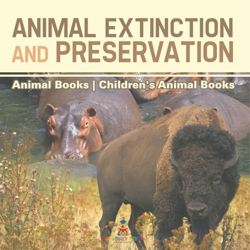 Animal Extinction and Preservation - Animal Books Children's Animal Books Animal Extinction and Preservation - Animal Books Children's Animal Books von Baby Professor