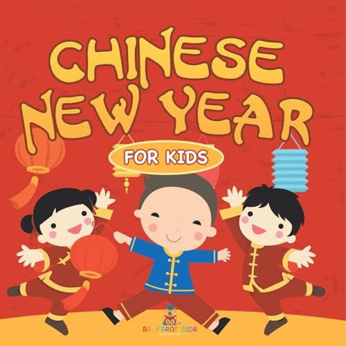 Chinese New Year For Kids Chinese New Year For Kids von Baby Professor