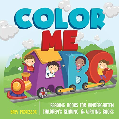 Color Me ABC - Reading Books for Kindergarten Children's Reading & Writing Books von Baby Professor