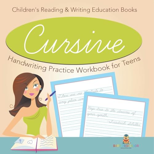 Cursive Handwriting Practice Workbook for Teens: Children's Reading & Writing Education Books Cursive Handwriting Practice Workbook for Teens: Children's Reading & Writing Education Books von Baby Professor