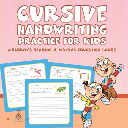 Cursive Handwriting Practice for Kids: Children's Reading & Writing Education Books von Baby Professor