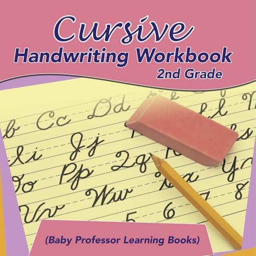 Cursive Handwriting Workbook 2nd Grade (Baby Professor Learning Books) von Baby Professor