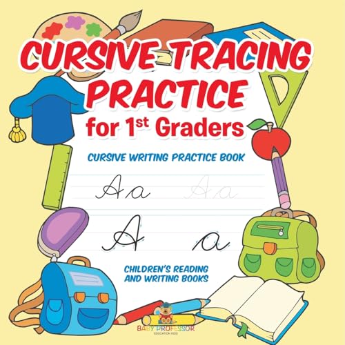 Cursive Tracing Practice for 1st Graders: Cursive Writing Practice Book Children's Reading and Writing Books Cursive Tracing Practice for 1st Graders: Cursive Writing Practice Book Children's Reading and Writing Books von Baby Professor