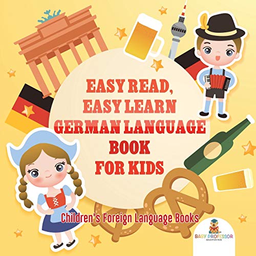 Easy Read, Easy Learn German Language Book for Kids Children's Foreign Language Books