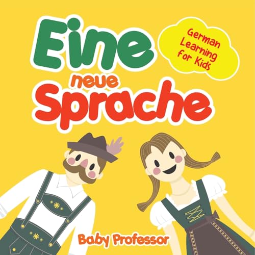 Eine neue Sprache German Learning for Kids von Baby Professor