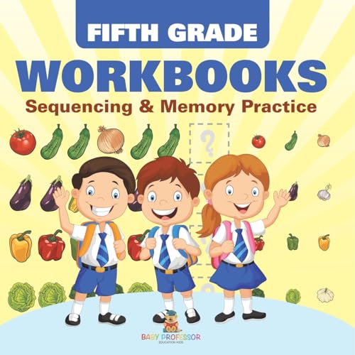 Fifth Grade Workbooks: Sequencing & Memory Practice Fifth Grade Workbooks: Sequencing & Memory Practice von Baby Professor