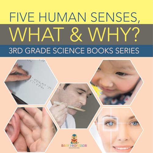 Five Human Senses, What & Why?: 3rd Grade Science Books Series Five Human Senses, What & Why?: 3rd Grade Science Books Series von Baby Professor