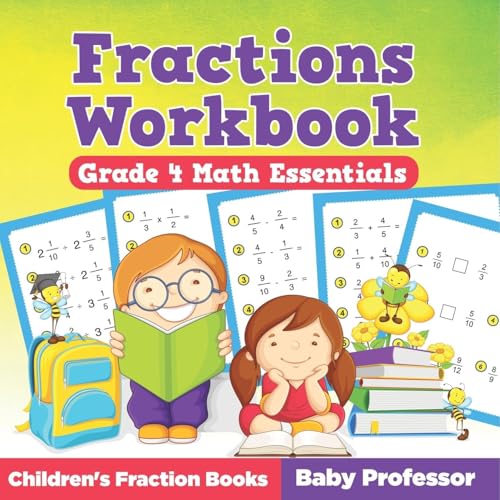 Fractions Workbook Grade 4 Math Essentials: Children's Fraction Books von Baby Professor