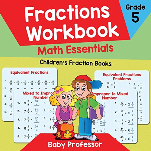 Fractions Workbook Grade 5 Math Essentials: Children's Fraction Books von Baby Professor