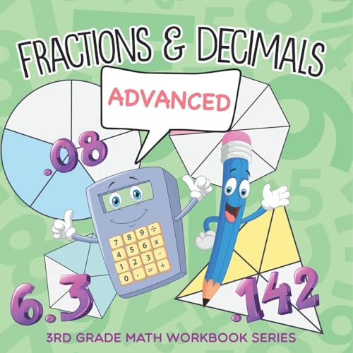 Fractions & Decimals (Advanced): 3rd Grade Math Workbook Series von Baby Professor