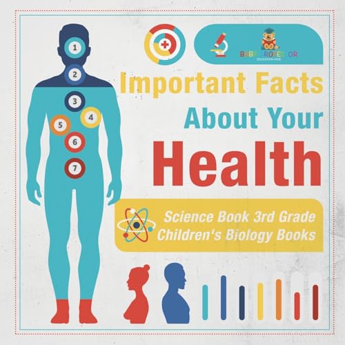 Important Facts about Your Health - Science Book 3rd Grade Children's Biology Books Important Facts about Your Health - Science Book 3rd Grade Children's Biology Books von Baby Professor