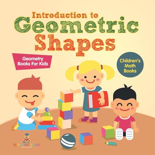 Introduction to Geometric Shapes - Geometry Books for Kids Children's Math Books Introduction to Geometric Shapes - Geometry Books for Kids Children's Math Books von Baby Professor