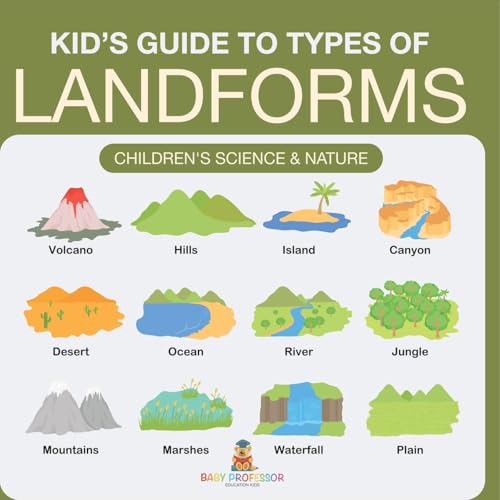 Kid s Guide to Types of Landforms - Children's Science & Nature von Baby Professor