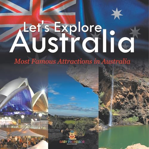 Let's Explore Australia (Most Famous Attractions in Australia) von Baby Professor