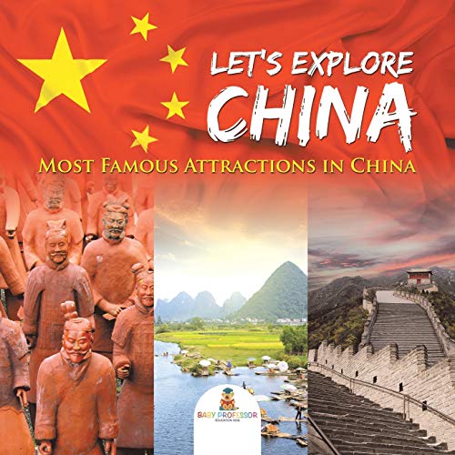 Let's Explore China (Most Famous Attractions in China) von Baby Professor