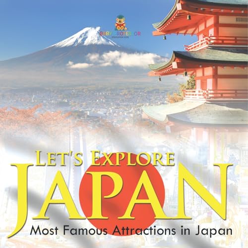 Let's Explore Japan (Most Famous Attractions in Japan) von Baby Professor