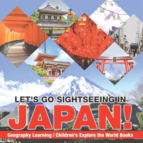 Let's Go Sightseeing in Japan! Learning Geography Children's Explore the World Books Let's Go Sightseeing in Japan! Learning Geography Children's Explore the World Books von Baby Professor