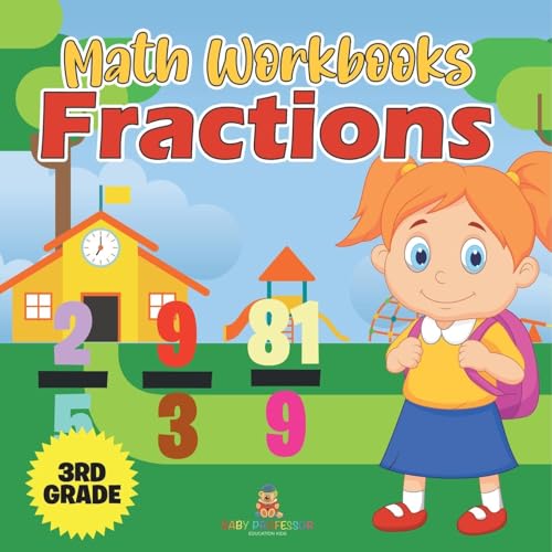 Math Workbooks 3rd Grade: Fractions (Baby Professor Learning Books) von Baby Professor