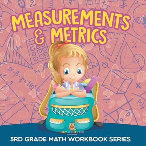 Measurements & Metrics: 3rd Grade Math Workbook Series von Baby Professor
