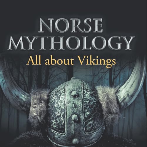 Norse Mythology: All about Vikings Norse Mythology: All about Vikings von Baby Professor