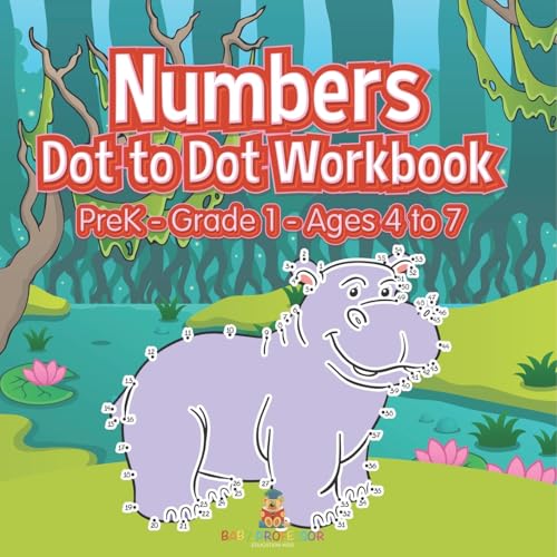 Numbers Dot to Dot Workbook PreK Grade 1 - Ages 4 to 7 Numbers Dot to Dot Workbook PreK Grade 1 - Ages 4 to 7 von Baby Professor