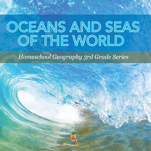 Oceans and Seas of the World: Homeschool Geography 3rd Grade Series Oceans and Seas of the World: Homeschool Geography 3rd Grade Series von Baby Professor