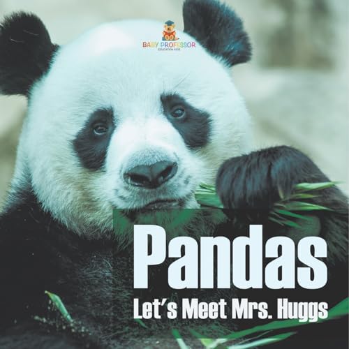 Pandas - Let's Meet Mrs. Huggs von Baby Professor