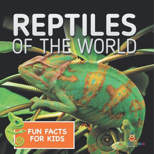 Reptiles of the World Fun Facts for Kids Reptiles of the World Fun Facts for Kids von Baby Professor