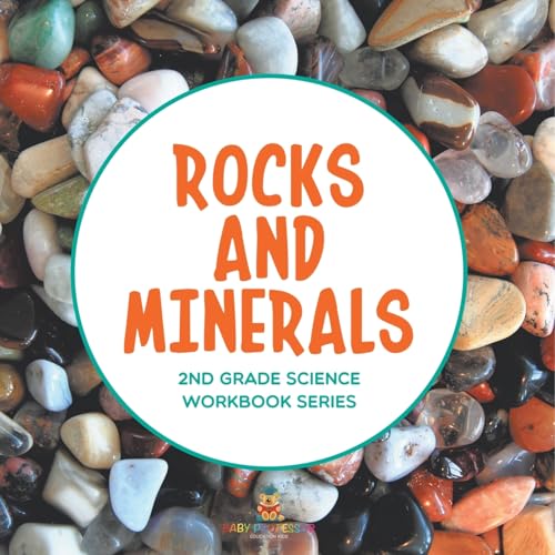 Rocks and Minerals: 2nd Grade Science Workbook Series von Baby Professor