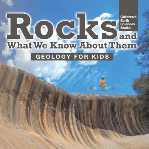 Rocks and What We Know About Them - Geology for Kids Children's Earth Sciences Books Rocks and What We Know About Them - Geology for Kids Children's Earth Sciences Books von Baby Professor