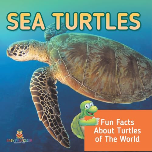 Sea Turtles: Fun Facts About Turtles of The World von Baby Professor
