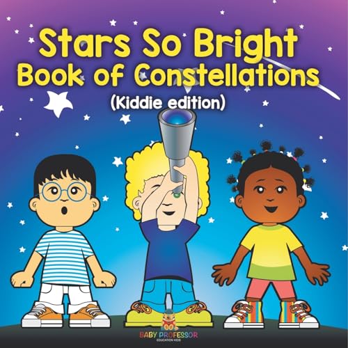 Stars So Bright: Book of Constellations (Kiddie edition) von Baby Professor