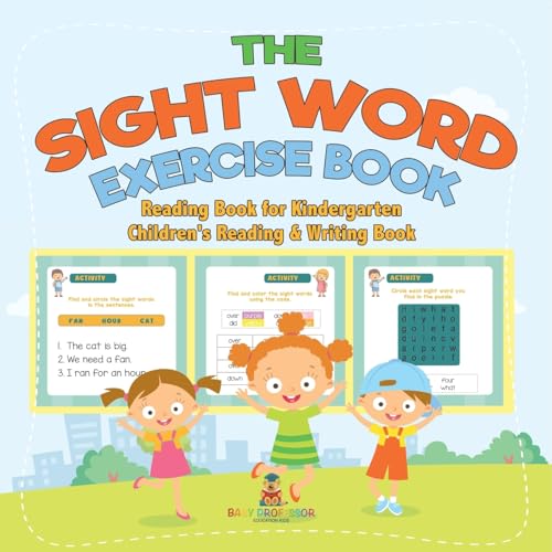 The Sight Word Exercise Book - Reading Book for Kindergarten Children's Reading & Writing Book von Baby Professor