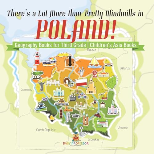 There's a Lot More than Pretty Windmills in Poland! Geography Books for Third Grade Children's Europe Books von Baby Professor