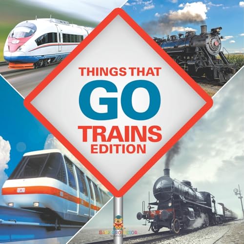 Things That Go - Trains Edition Things That Go - Trains Edition von Baby Professor