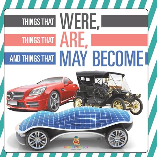 Things That Were, Things That Are, and Things That May Become Things That Were, Things That Are, and Things That May Become von Baby Professor