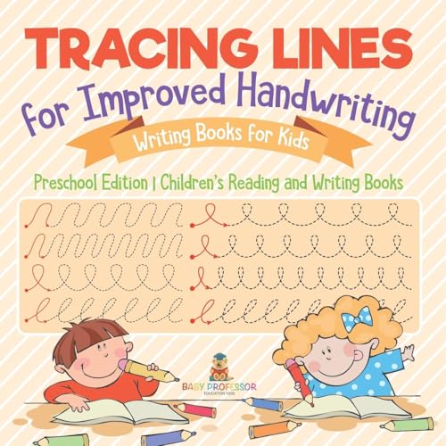 Tracing Lines for Improved Handwriting - Writing Books for Kids - Preschool Edition Children's Reading and Writing Books Tracing Lines for Improved Handwriting - Writing Books for Kids - Preschool Edition Children's Reading and Writing Books von Baby Professor