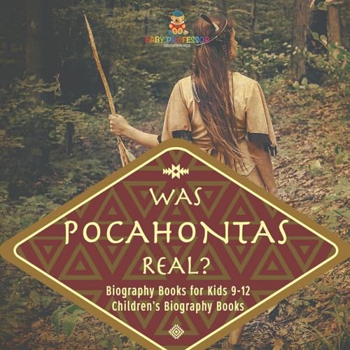 Was Pocahontas Real? Biography Books for Kids 9-12 Children's Biography Books Was Pocahontas Real? Biography Books for Kids 9-12 Children's Biography Books von Baby Professor