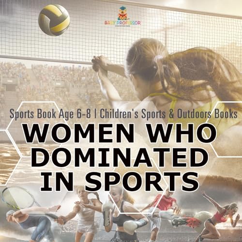 Women Who Dominated in Sports - Sports Book Age 6-8 Children's Sports & Outdoors Books von Baby Professor