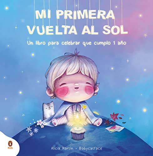 Mi primera vuelta al sol: Un libro regalo para celebrar que cumplo 1 año (Libro del bebé)