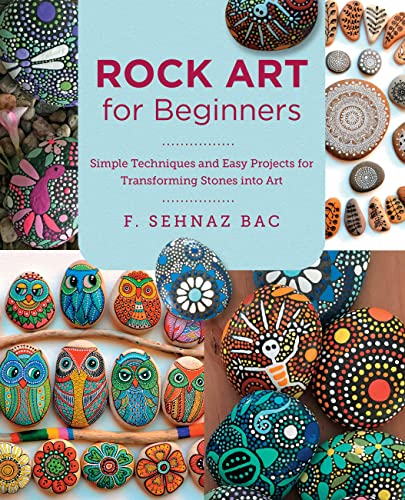 Rock Art for Beginners: Simple Techniques and Easy Projects for Transforming Stones into Art (New Shoe Press) von New Shoe Press
