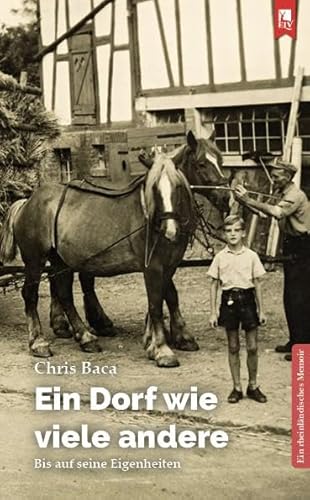 Ein Dorf wie viele andere: Bis auf seine Eigenheiten Ein Dorf wie viele andere: Bis auf seine Eigenheiten von Eifeler Literaturverlag