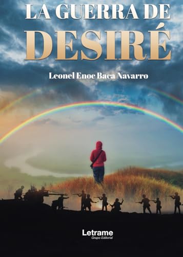 La guerra de Desiré (Novela, Band 1) von Letrame
