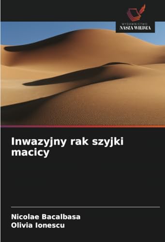 Inwazyjny rak szyjki macicy: DE von Wydawnictwo Nasza Wiedza